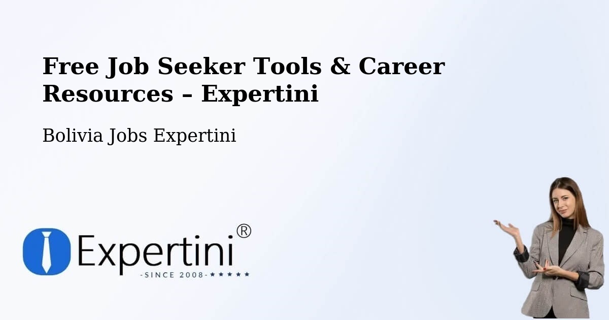 Free Job Seeker Tools & Career Resources – Mapiri - Mapiri, Bolivia Jobs Expertini
