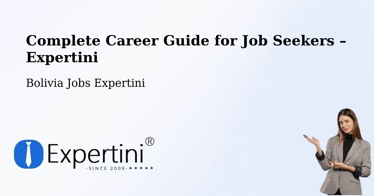 Career Guide for Job Seekers – Mapiri - Mapiri, Bolivia Jobs Expertini