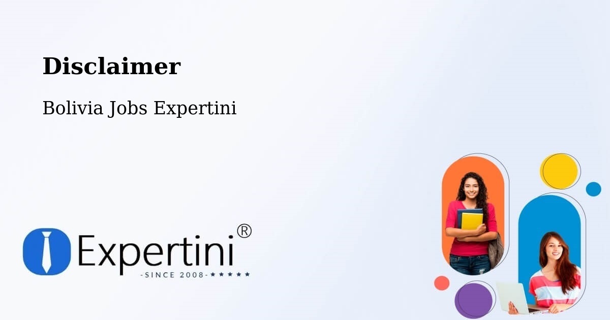 Disclaimer – Mapiri - Bolivia Jobs Expertini