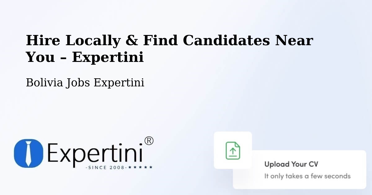 Hire Locally in Mapiri – Find Qualified Candidates Near You - Mapiri, Bolivia Jobs Expertini
