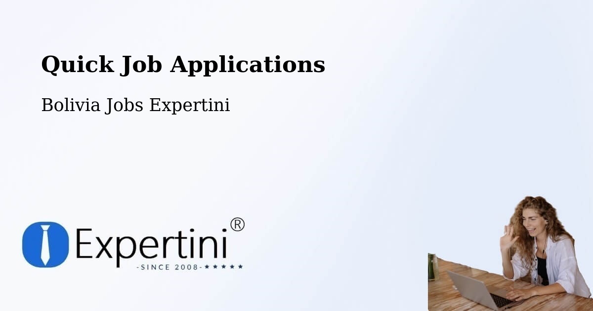 Quick Apply Feature – Mapiri - Bolivia Jobs Expertini