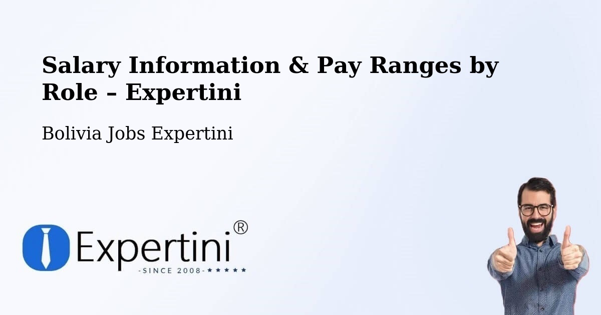 Salary Information & Pay Ranges – Mapiri - Mapiri, Bolivia Jobs Expertini